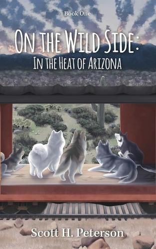 Cover image for On The Wild Side: In The Heat Of Arizona