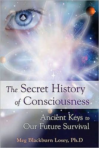 Cover image for Secret History of Consciousness: Ancient Keys to Our Future Survival