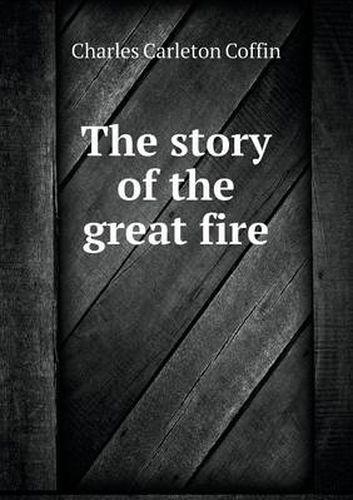 Cover image for The story of the great fire