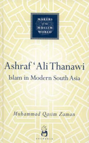 Cover image for Ashraf Ali Thanawi: Islam in Modern South Asia