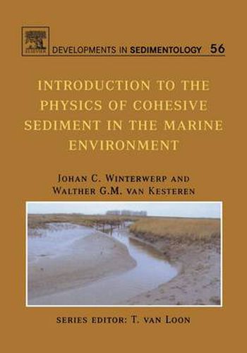 Cover image for Introduction to the Physics of Cohesive Sediment Dynamics in the Marine Environment