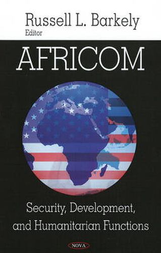 Cover image for AFRICOM: Security, Development, & Humanitarian Functions