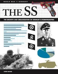 Cover image for The SS: Facts, Figures and Data for Himmler's Stormtroopers