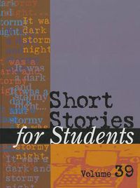 Cover image for Short Stories for Students: Presenting Analysis, Context & Criticism on Commonly Studied Short Stories