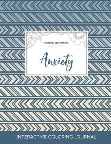 Cover image for Adult Coloring Journal: Anxiety (Butterfly Illustrations, Tribal)