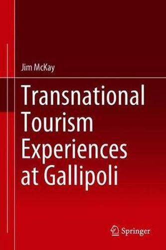 Cover image for Transnational Tourism Experiences at Gallipoli