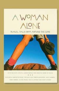 Cover image for A Woman Alone: Travel Tales from Around the Globe