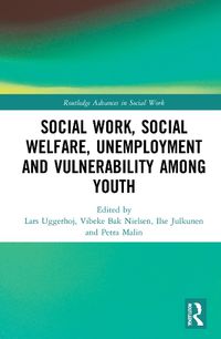 Cover image for Social Work, Social Welfare, Unemployment and Vulnerability Among Youth