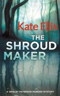 Cover image for The Shroud Maker: Book 18 in the DI Wesley Peterson crime series