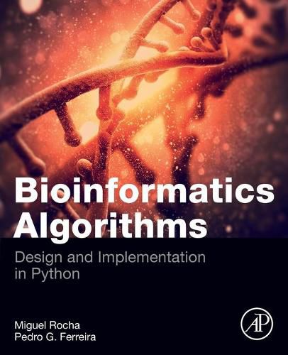 Cover image for Bioinformatics Algorithms: Design and Implementation in Python