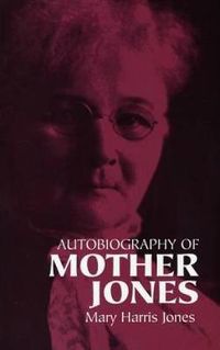 Cover image for Autobiography of Mother Jones