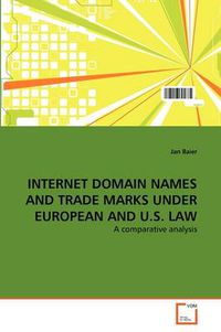 Cover image for Internet Domain Names and Trade Marks Under European and U.S. Law