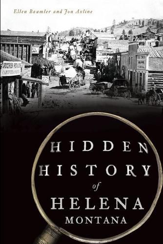 Cover image for Hidden History of Helena, Montana