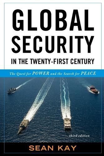 Cover image for Global Security in the Twenty-First Century: The Quest for Power and the Search for Peace