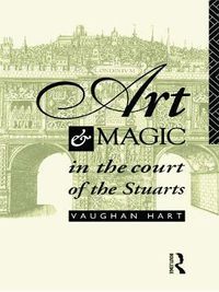 Cover image for Art and Magic in the Court of the Stuarts