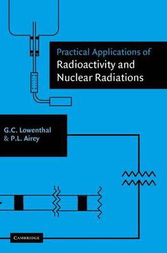 Cover image for Practical Applications of Radioactivity and Nuclear Radiations