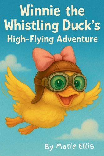 Cover image for Winnie the Whistling Duck's High-Flying Adventure