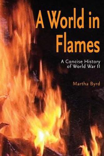 Cover image for A World in Flames: A Concise Military History of World War II