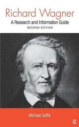 Richard Wagner: A Research and Information Guide