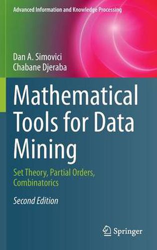 Cover image for Mathematical Tools for Data Mining: Set Theory, Partial Orders, Combinatorics