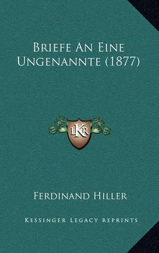 Briefe an Eine Ungenannte (1877)