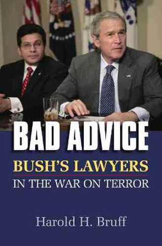 Cover image for Bad Advice: Bush's Lawyers in the War on Terror