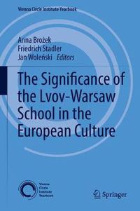 Cover image for The Significance of the Lvov-Warsaw School in the European Culture