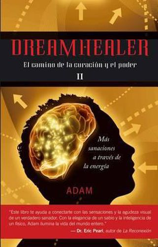Cover image for Dreamhealer II: El Hombre Que Sana A Traves de los Suenos