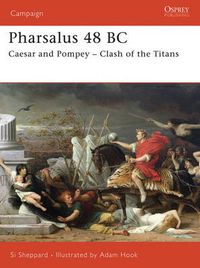 Cover image for Pharsalus 48 BC: Caesar and Pompey - Clash of the Titans