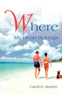 Cover image for Where My Heart Belongs