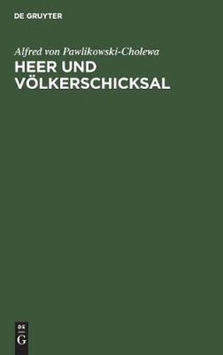 Cover image for Heer Und Voelkerschicksal: Betrachtung Der Weltgeschichte Vom Standpunkt Des Soldaten