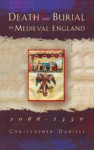 Cover image for Death and Burial in Medieval England 1066-1550