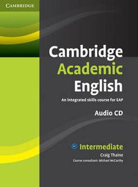 Cover image for Cambridge Academic English B1+ Intermediate Class Audio CD: An Integrated Skills Course for EAP