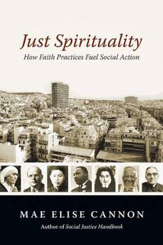 Cover image for Just Spirituality - How Faith Practices Fuel Social Action