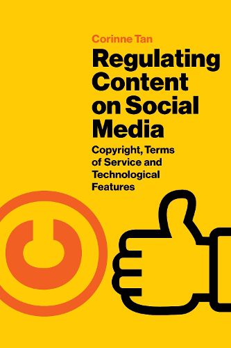 Cover image for Regulating Content on Social Media: Copyright, Terms of Service and Technological Features