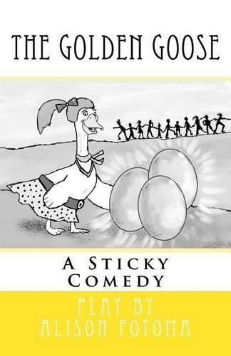Cover image for The Golden Goose: A Sticky Comedy