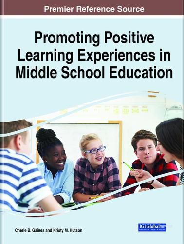 Cover image for Promoting Positive Learning Experiences in Middle School Education