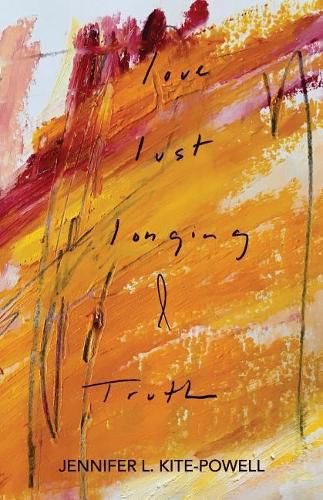 Cover image for Love, Lust, Longing & Truth