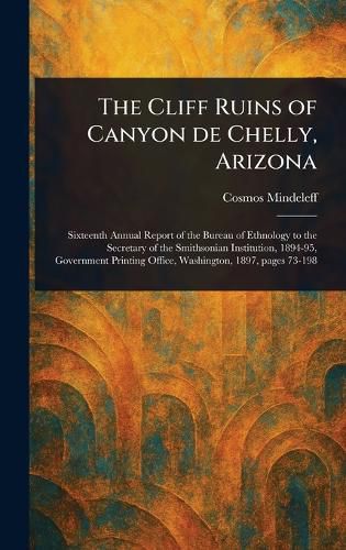 Cover image for The Cliff Ruins of Canyon De Chelly, Arizona