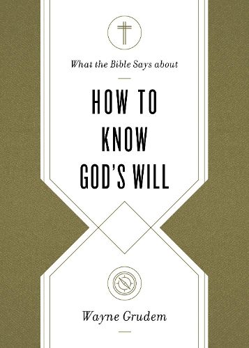 Cover image for What the Bible Says about How to Know God's Will