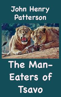 Cover image for The Man-Eaters of Tsavo and Other East African Adventures