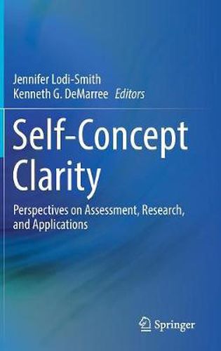 Cover image for Self-Concept Clarity: Perspectives on Assessment, Research, and Applications