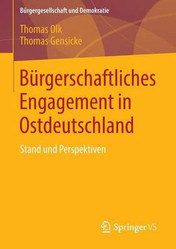 Cover image for Burgerschaftliches Engagement in Ostdeutschland: Stand Und Perspektiven