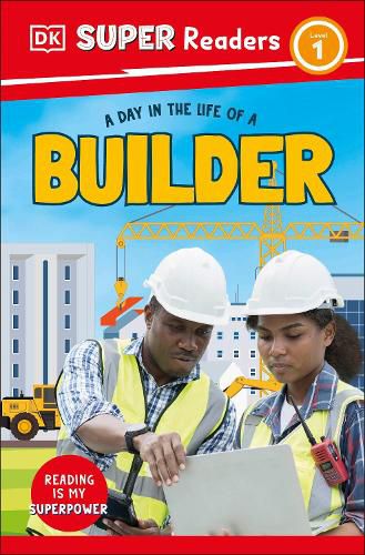 Cover image for DK Super Readers Level 1 A day in the Life of a Builder