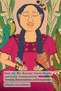 Cover image for How Do We Become Green People and Earth Communities?