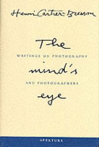 Cover image for The Mind's Eye: Writings on Photography and Photographers