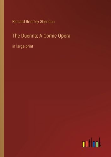 Cover image for The Duenna; A Comic Opera