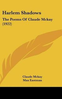 Cover image for Harlem Shadows: The Poems of Claude McKay (1922)