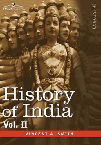 Cover image for History of India, in Nine Volumes: Vol. II - From the Sixth Century B.C. to the Mohammedan Conquest, Including the Invasion of Alexander the Great