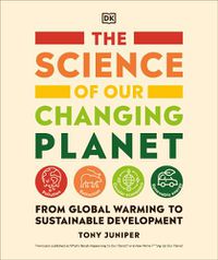 Cover image for The Science of Our Changing Planet: From Global Warming to Sustainable Development